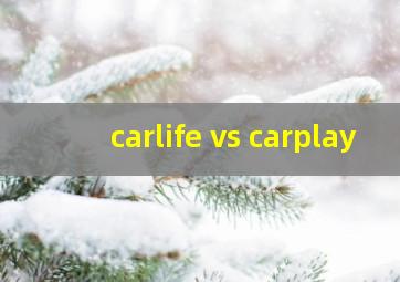 carlife vs carplay